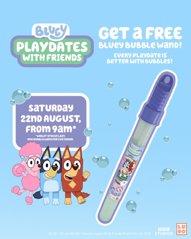 Bluey Playdates with Friends promotional graphic offering a free Bluey Bubble Wand on Saturday 22nd August from 9am.
